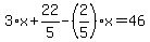 3%2Ax%2B22%2F5-%282%2F5%29%2Ax=46