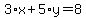 3%2Ax%2B5%2Ay=8