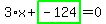 3%2Ax%2Bhighlight_green%28+-124+%29=0