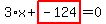 3%2Ax%2Bhighlight_red%28+-124+%29=0