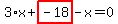 3%2Ax%2Bhighlight_red%28+-18+%29-x=0