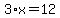 3%2Ax=12