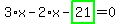 3%2Ax-2%2Ax-highlight_green%28+21+%29=0