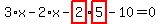 3%2Ax-2%2Ax-highlight_red%28+2+%29%2Ahighlight_red%28+5+%29-10=0