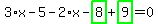 3%2Ax-5-2%2Ax-highlight_green%28+8+%29%2Bhighlight_green%28+9+%29=0