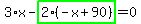 3%2Ax-highlight_green%28+2%2A%28-x%2B90%29+%29=0