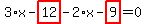 3%2Ax-highlight_red%28+12+%29-2%2Ax-highlight_red%28+9+%29=0