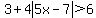 3%2B4abs%285x-7%29%3E6