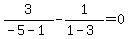 3%2F%28-5-1%29-1%2F%281-3%29+=+0