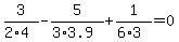 3%2F%282%2A4%29-5%2F%283%2A3.9%29+%2B+1%2F%286%2A3%29+=+0