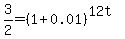 3%2F2=%281%2B0.01%29%5E%2812t%29
