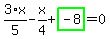 3%2F5%2Ax-x%2F4%2Bhighlight_green%28+-8+%29=0