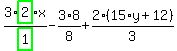 3%2Fhighlight_green%28+1+%29%2Ahighlight_green%28+2+%29%2Ax-3%2F8%2A8%2B2%2F3%2A%2815%2Ay%2B12%29