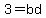 3=bd