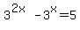 3%5E%282x%29+-+3%5Ex+=+5