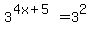 3%5E%284x%2B5%29+=+3%5E2