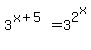 3%5E%28x%2B5%29+=+3%5E2%5Ex