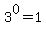 3^0=1
