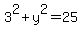 3^2+y^2=25