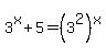 3%5Ex+%2B+5+=+%283%5E2%29%5Ex