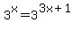 3%5Ex+=+3%5E%283x+%2B+1%29