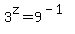 3%5Ez=9%5E%28-1%29