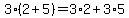 3+%2A+%282+%2B+5%29+=+3+%2A+2+%2B+3+%2A+5