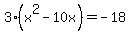 3+%2A+%28x%5E2+-+10x%29+=+-18