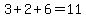 3+%2B+2+%2B+6+=+11