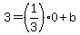 3+=+%281%2F3%29%2A0+%2B+b