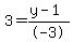 3+=+%28y+-+1%29%2F-3
