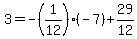 3+=+-%281%2F12%29%2A%28-7%29+%2B+29%2F12