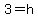 3+=+h+