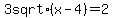 3+sqrt%28x+-4%29+=+2
