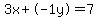 3+x+%2B+-1+y+=+7