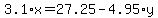 3.1%2Ax+=+27.25+-+4.95%2Ay