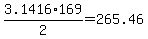 3.1416+%2A+169+%2F+2+=+265.46