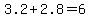 3.2%2B2.8=6