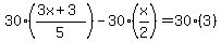 30%28%283x%2B3%29%2F5%29-30%28x%2F2%29=30%283%29