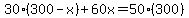 30%28300-x%29%2B60x=50%28300%29