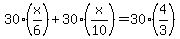 30%28x%2F6%29%2B30%28x%2F10%29=30%284%2F3%29