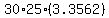 30%2A25%2A%283.3562%29