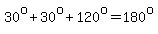 30^o+30^o+120^o=180^o