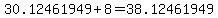 30.12461949+%2B+8+=+38.12461949