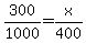 300/1000=x/400