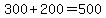 300+%2B+200+=+500
