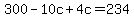 300+-+10c+%2B+4c+=+234