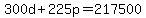 300d+%2B+225p+=+217500