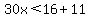 30x%3C16%2B11