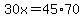 30x=45%2A70